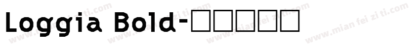 Loggia Bold字体转换